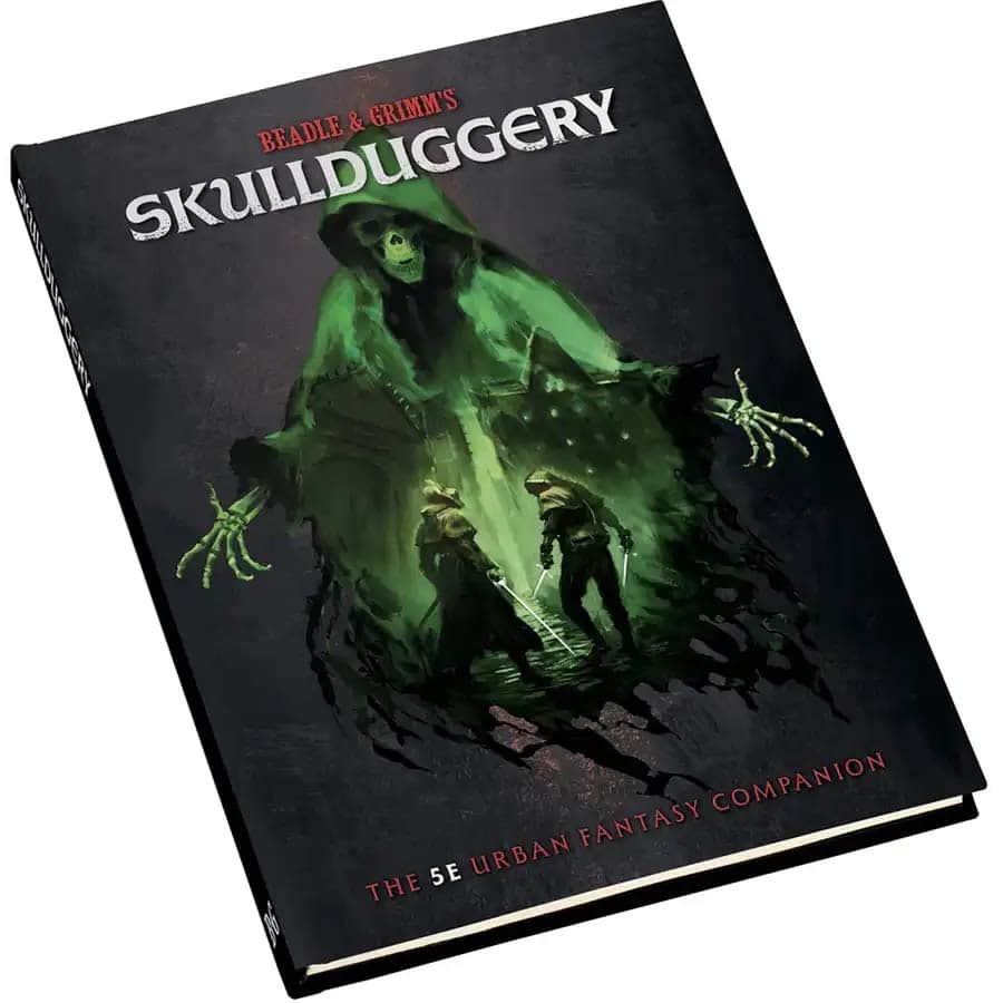 Beadle & Grimm's Skullduggery: The 5E Urban Fantasy Companion